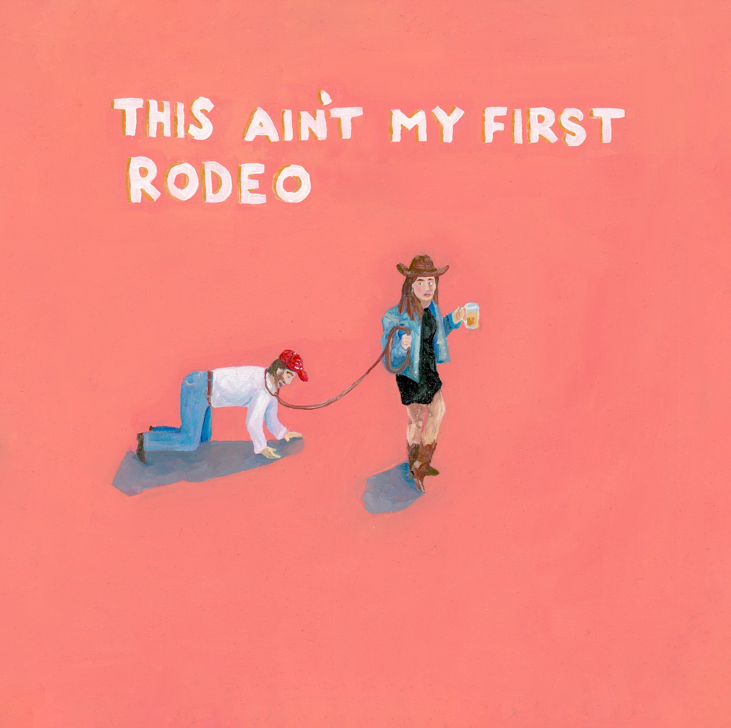 This Ain't My First Rodeo